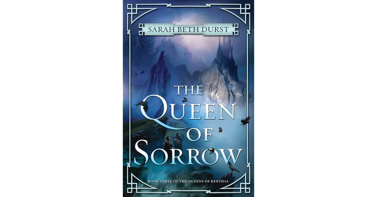 The Queen of Sorrow by Sarah Beth Durst