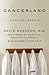 Cancerland A Medical Memoir by David Scadden