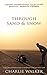 Through Sand & Snow by Charlie  Walker