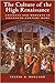 The Culture of the High Renaissance: Ancients and Moderns in Sixteenth-Century Rome