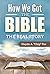 How We Got the Bible:: The ...