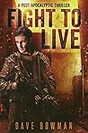 Fight to Live (After the Outbreak #2) Fight to Live (After the Outbreak #2)
