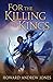 For the Killing of Kings (T...