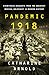 Pandemic 1918: Eyewitness Accounts from the Greatest Medical Holocaust in Modern History
