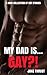 MY DAD IS GAY?!: A HUGE COL...