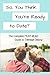 So, You Think You're Ready to Date? The Complete MUST READ Guide to Teenage Dating