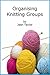 Organising Knitting Groups