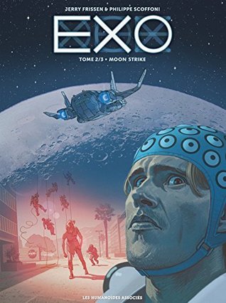 Exo Vol. 2: Moon Strike (French Edition)