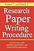 Research Paper Writing Procedure  by Robert T.