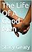 The Life Of A Good Man : Th...
