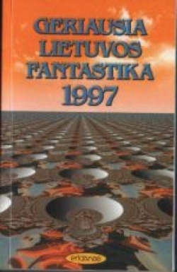 Geriausia Lietuvos fantastika 1997 (Paperback)