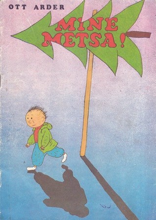 Mine metsa (Paperback)