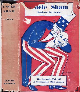 Uncle Sham, Being the Strange Tale of a Civilisation Run Amok