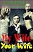 My Wife Your Wife by Chanel Diamond