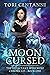 Moon Cursed (Reluctant Were...