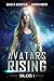 Avatars Rising (Silos #1)