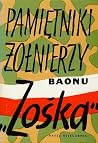Pamiętniki żołnierzy baonu „Zośka”: powstanie warszawskie Pamiętniki żołnierzy baonu „Zośka”: powstanie warszawskie