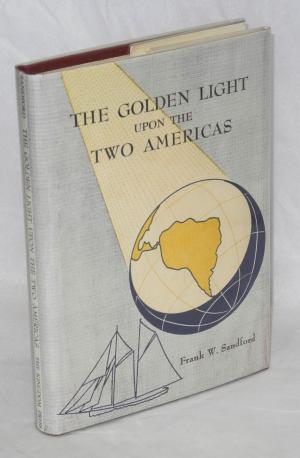The Golden Light Upon the Two Americas (Hardcover)