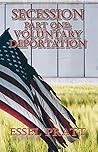 Secession: Part One: Voluntary Deportation