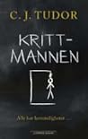 Krittmannen by C.J. Tudor