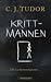 Krittmannen by C.J. Tudor Krittmannen by C.J. Tudor