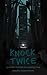 Knock Twice: 25 modern folk tales for troubling times (There was a knock at the door)