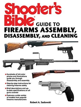 Shooter's Bible Guide to Firearms Assembly, Disassembly, and Cleaning (Kindle Edition)