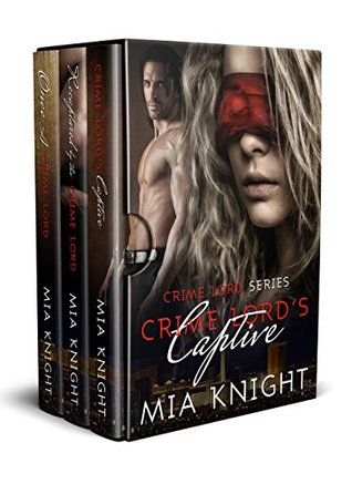 Crime Lord Series, Books 1-3: Crime Lord's Captive, Recaptured by the Crime Lord, Once A Crime Lord (Kindle Edition)