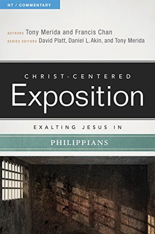 Exalting Jesus in Philippians (Christ-Centered Exposition Commentary)