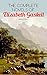 The Complete Novels of Elizabeth Gaskell: 10 Victorian Classics: Mary Barton, The Moorland Cottage, Cranford, Ruth, North and South, ... Work, My Lady Ludlow & Cousin Phillis