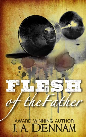 Flesh of the Father (Flesh, #2)