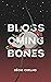 Blossoming Bones