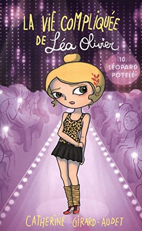 Léopard potelé (La vie compliquée Léa Olivier #10)