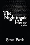 The Nightingale House by Steve Frech