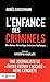 L'enfance des criminels