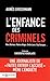 L'enfance des criminels by Agnès Grossmann