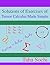 Solutions of Exercises of Tensor Calculus Made Simple