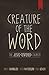 Creature of the Word by Matt Chandler