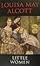 Little Women by Louisa May Alcott (Illustrated)