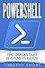 Powershell: The Quick Start...