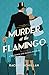 Murder at the Flamingo (A V...