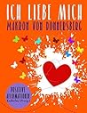 Ich liebe mich .....
