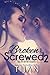 Broken and Screwed 2 by Tijan