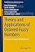 Theory and Applications of Ordered Fuzzy Numbers: A Tribute to Professor Witold Kosiński (Studies in Fuzziness and Soft Computing Book 356)
