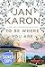 To Be Where You Are - Signed / Autographed Copy by Jan Karon
