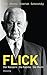 Flick: Der Konzern, die Fam...