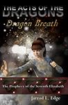 Dragon Breath (Acts of the Dragons, #3) Dragon Breath (Acts of the Dragons, #3)
