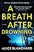 A Breath After Drowning