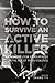 How to Survive an Active Ki...