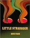 Little Stranger by Edie Fake